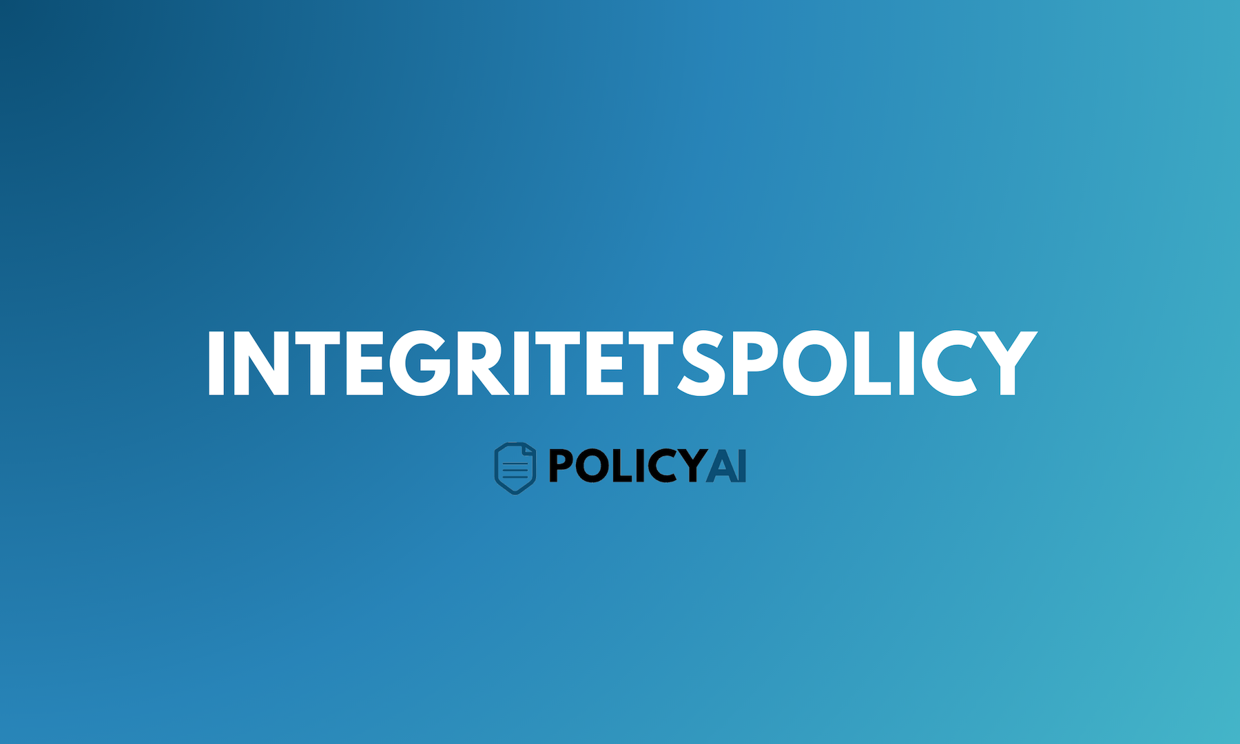 INTEGRITETSPOLICY POLICYAI